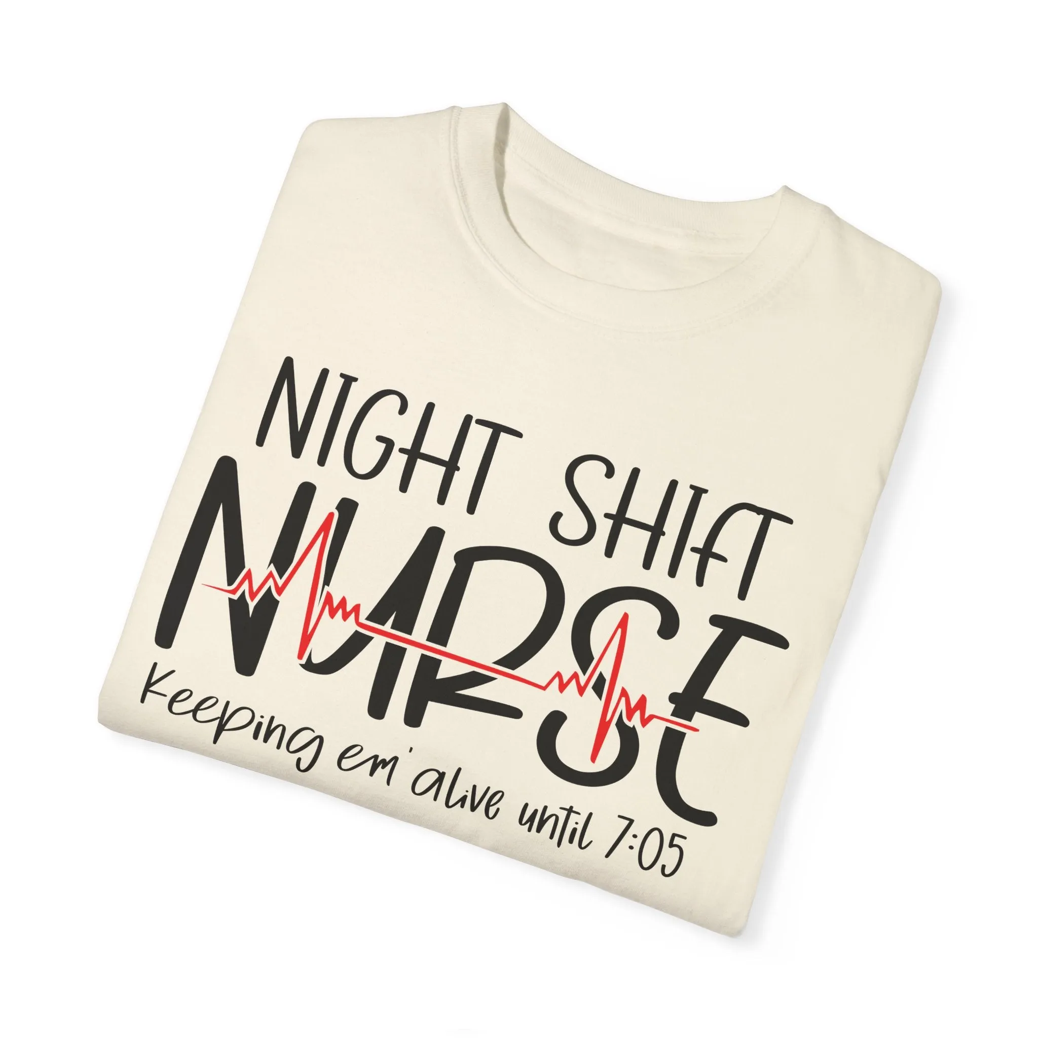 Nurse Night Shift Tee - Funny Gift for Nurses, Hospital Apparel, Shift Work Shirt, Healthcare Humor T-Shirt, Caregiver Gift